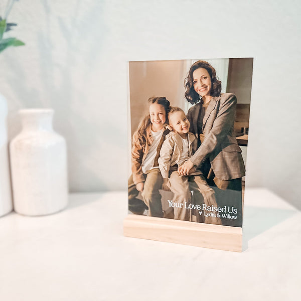 Personalized Acrylic Photo Print - Your Love Raised Us Bonus Mom Gift with Custom Photo - Rich Design Co