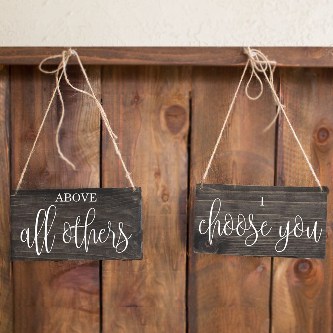 Above All Others, I Choose You Chair Signs - Rich Design Co