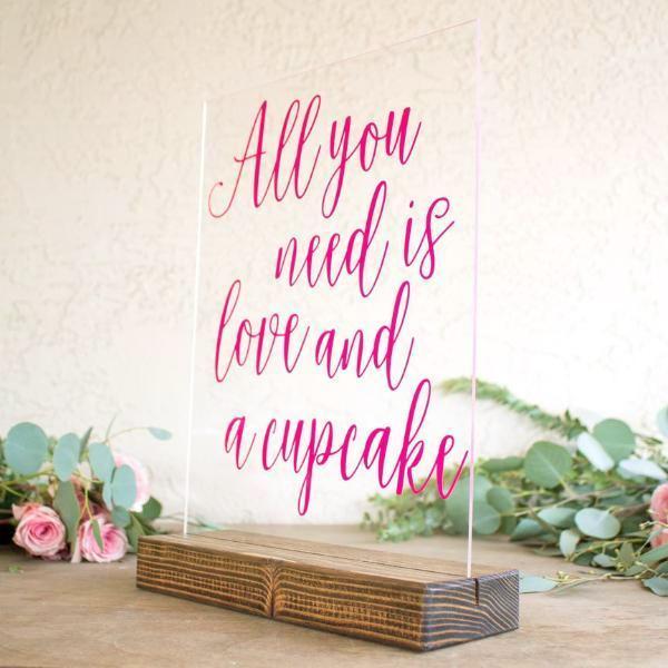 All You Need is Love & A Cupcake Acrylic Sign - Rich Design Co