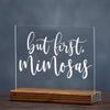 But First Mimosas Acrylic Sign - Rich Design Co