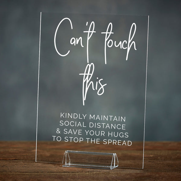 Can't Touch This | Social Distancing Acrylic Sign - Rich Design Co