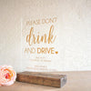 Don't Drink and Drive Wedding Sign - Rich Design Co