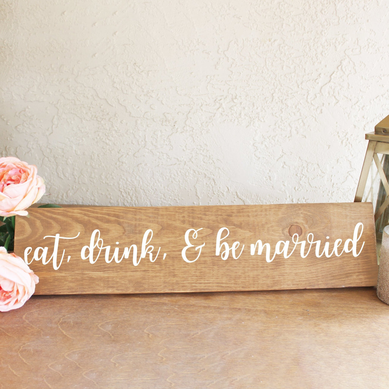 "Eat Drink and Be Married" Wooden Sign - Rich Design Co
