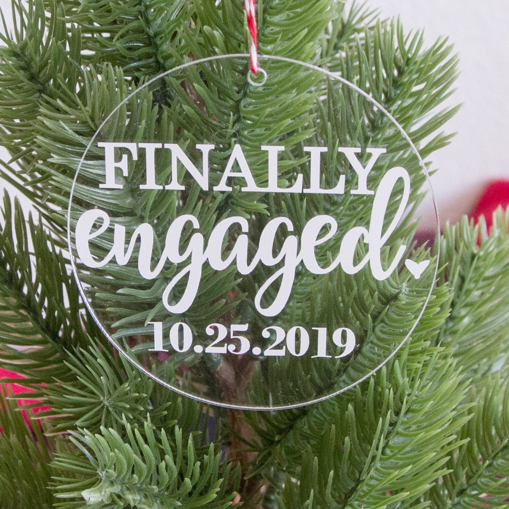 Finally Engaged Clear Acrylic Christmas Tree Ornament - Rich Design Co