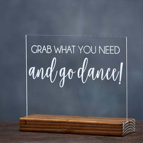 Grab What You Need and Go Dance Sign - Rich Design Co