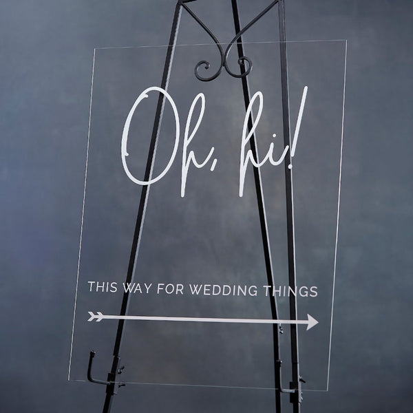 Modern Script "Oh Hi" Directional Acrylic Wedding Sign - Rich Design Co