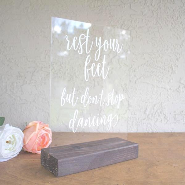 Rest Your Feet, But Don't Stop Dancing Acrylic Sign - Rich Design Co