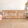 She Said Yes Engagement Wood Sign - Rich Design Co