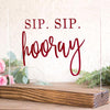 Sip Sip Hooray Acrylic Party Sign - Rich Design Co