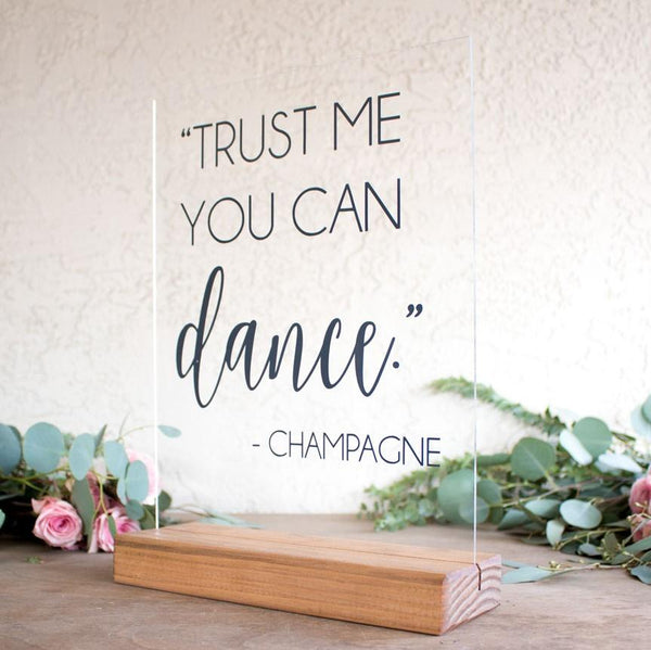 "Trust Me You Can Dance" Acrylic Wedding Sign - Rich Design Co