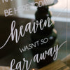 "We Know you Would be Here Today, If Heaven Wasn't so Far Away" Wedding Remembrance Sign - Rich Design Co