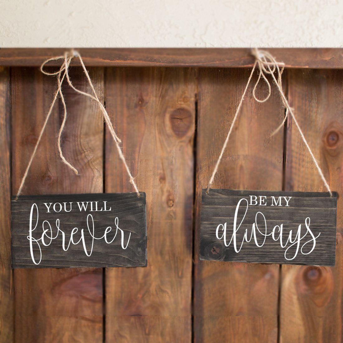 You Will Forever Be My Always Chair Signs - Rich Design Co
