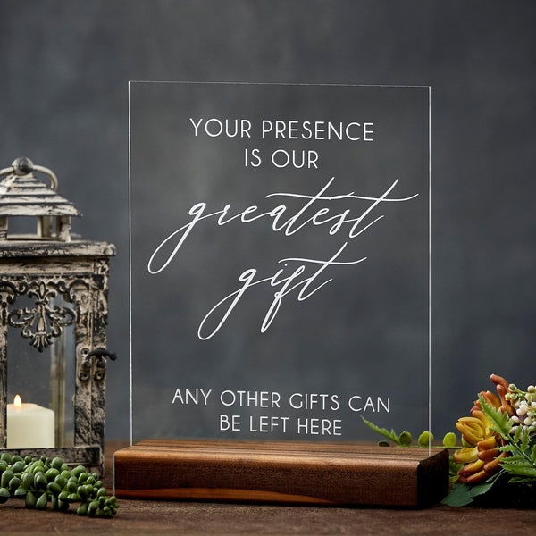Your Presence Is Our Greatest Gift Acrylic Wedding or Party Gift Table Sign - Rich Design Co